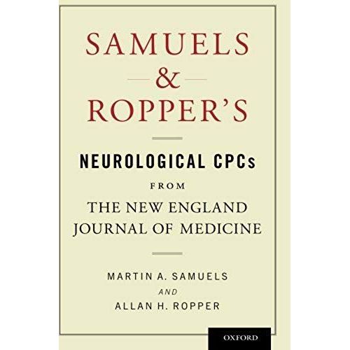 Samuels & Ropper's Neurological Cpcs From The New England Journal Of Medicine