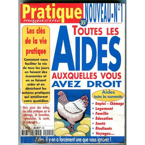 Pratique Magazine - N°1 : Toutes Les Aides Auxquelles Vous Avez Droit