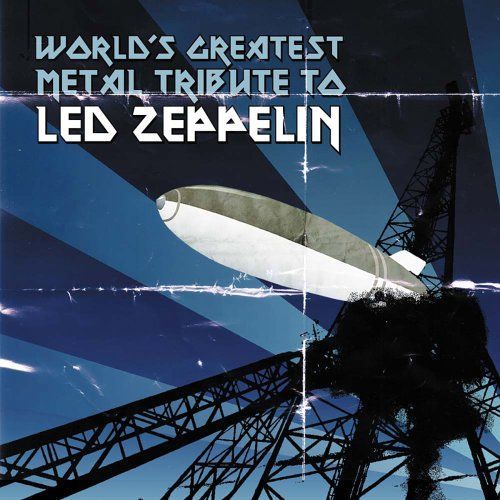 World's Greatest Metal Tribute To Led Zeppelin