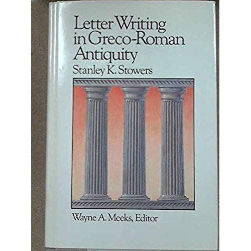 Letter Writing In Greco-Roman Antiquity (Library Of Early Christianity)
