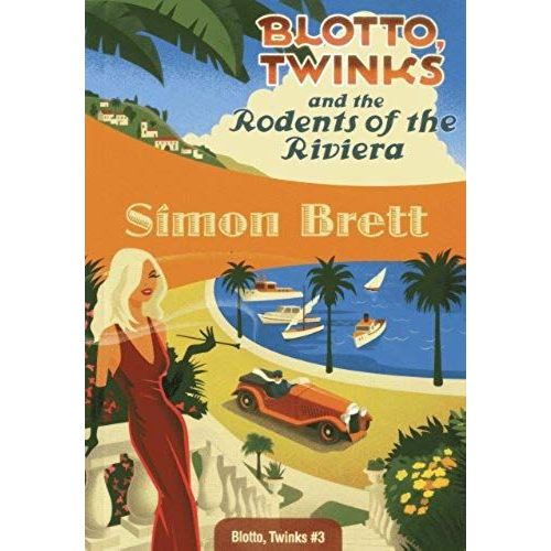 Blotto, Twinks And The Rodents Of The Riviera