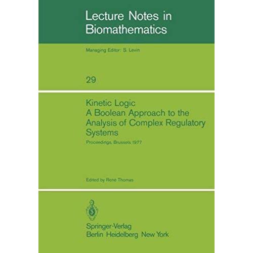 Kinetic Logic: A Boolean Approach To The Analysis Of Complex Regulatory Systems