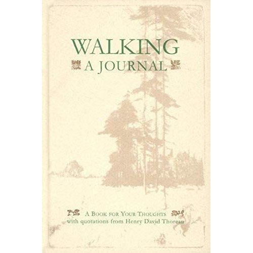 Walking: A Journal: A Journal