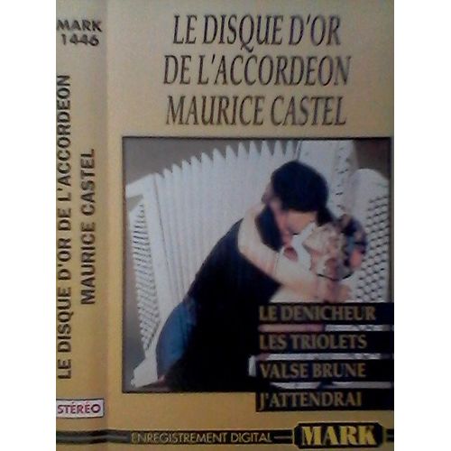 Maurice Castel - Le Disque D'or De L'accordéon