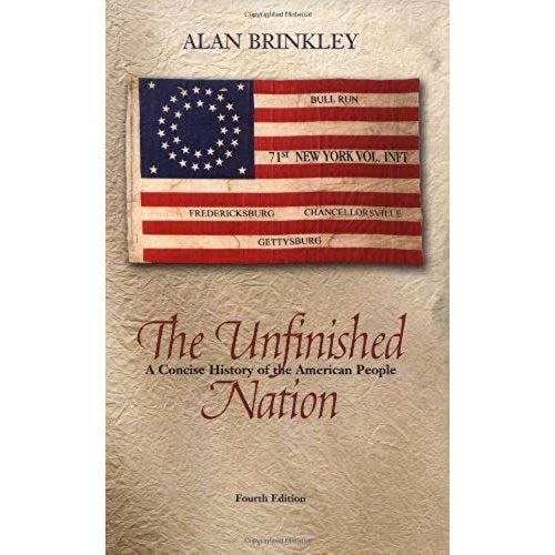 The Unfinished Nation: A Concise History Of The American People, Combined Hardcover