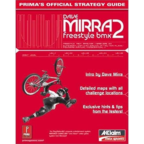 Dave Mirra Freestyle Bmx 2: Prima's Official Strategy Guide