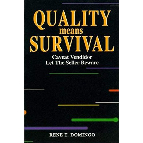 Quality Means Survival: Caveat Vendidor, Let The Seller Beware