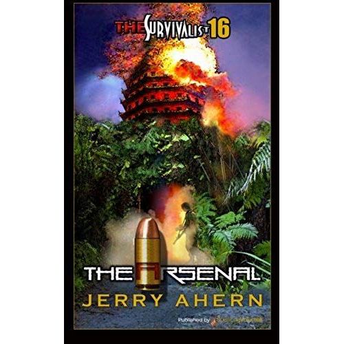 The Arsenal (The Survivalist) (Volume 16)
