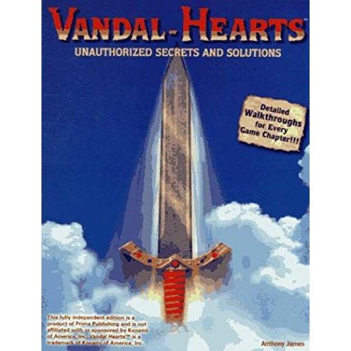 Vandal Hearts Unauthorized Secrets & Solutions (Secrets Of The Games Series)