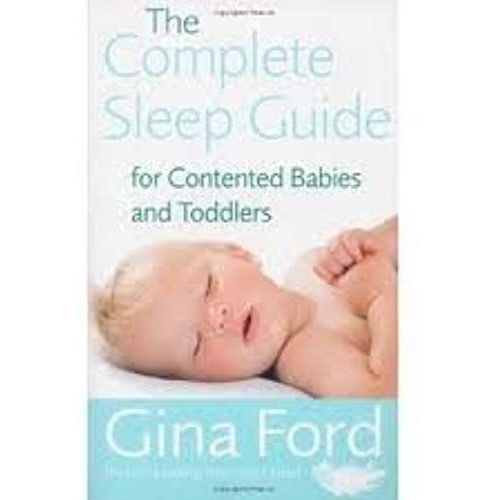 The Complete Sleep Guide For Contented Babies & Toddlers Publisher: Vermilion