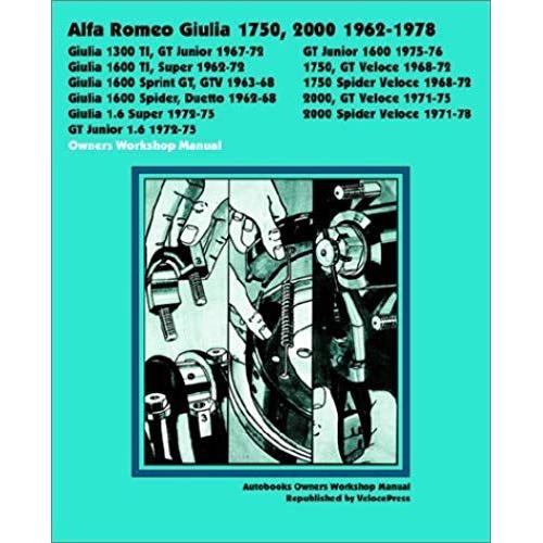 Alfa Romeo Giulia 1750, 2000 1962-1978 Owners Workshop Manual