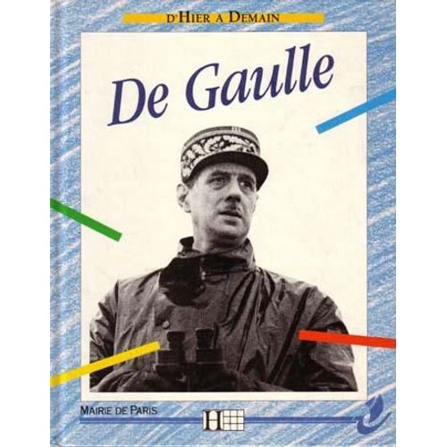 Charles De Gaulle - Préface De Jacques Chirac , Maire De Paris