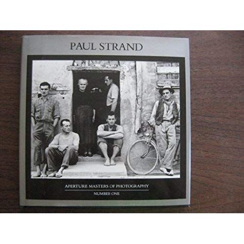 Paul Strand (Aperture Masters Of Photography Series)