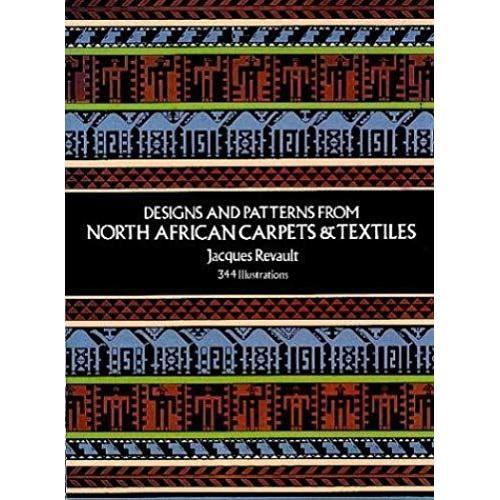 Designs And Patterns From North African Carpets And Textiles (Dover Pictorial Archive Series)