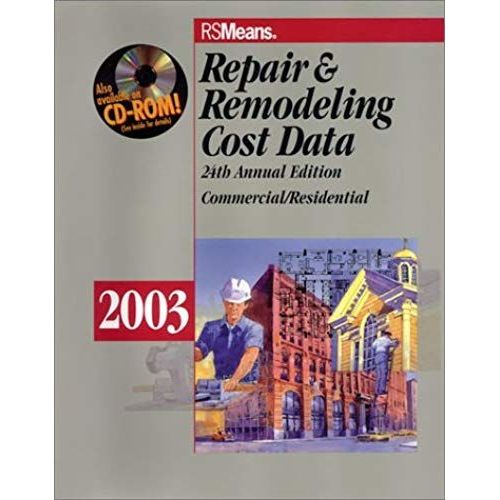 Repair & Remodeling Cost Data: Commercial/Residential (Means Commercial Renovation Cost Data)