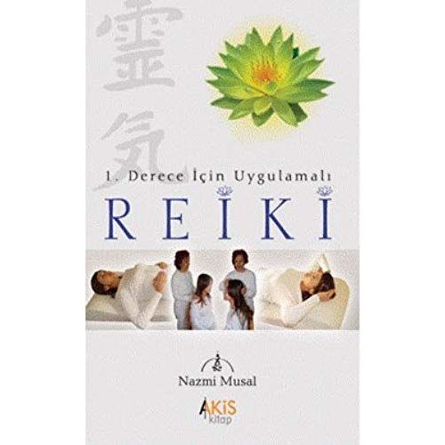 Reiki - 1. Derece Icin Uygulamali