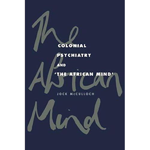 Colonial Psychiatry And The African Mind