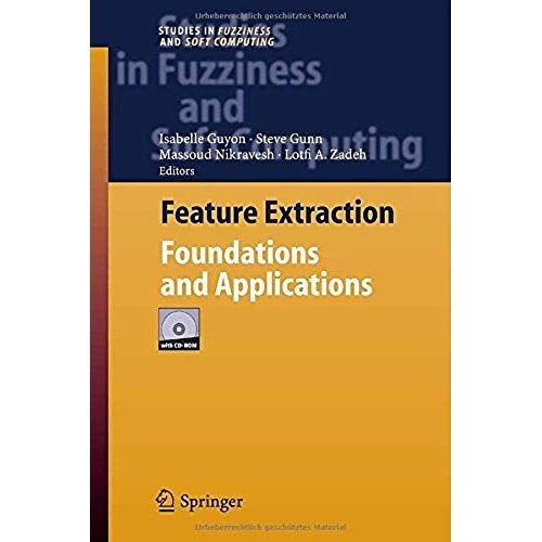 Feature Extraction Foundations And Applications