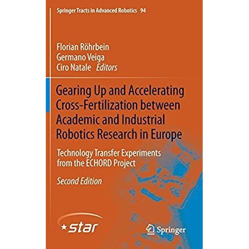 Gearing Up And Accelerating Cross¿Fertilization Between Academic And Industrial Robotics Research In Europe: