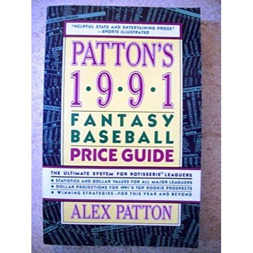 Patton's 1991 Fantasy Baseball Price Guide (Patton's Fantasy Baseball Price Guide)