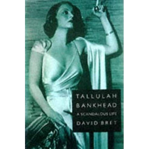 Tallulah Bankhead, Scandalous Life