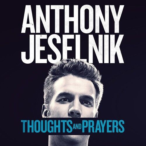 Anthony Jeselnik - Thoughts And Prayers [Vinyl Lp]