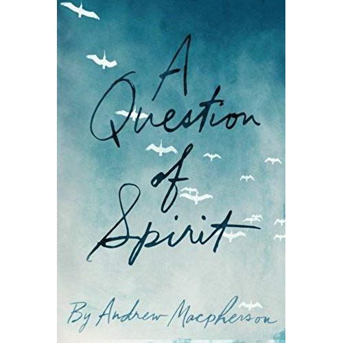 A Question Of Spirit