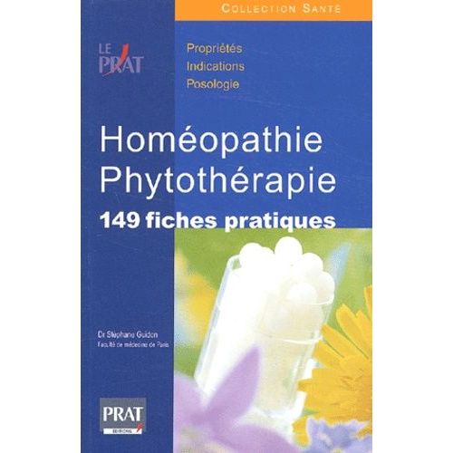 Homéopathie, Phytothérapie - 149 Fiches Pratiques
