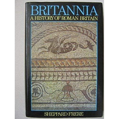 Britannia: A History Of Roman Britain