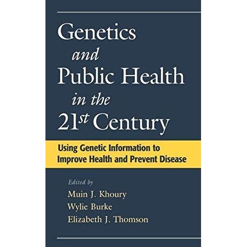 Genetics And Public Health In The 21st Century