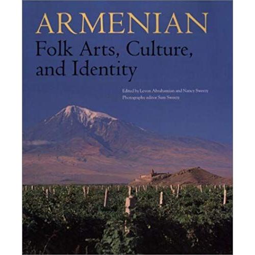 Armenian Folk Arts, Culture, And Identity: