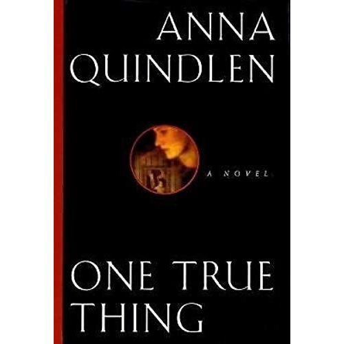 One True Thing, A Novel
