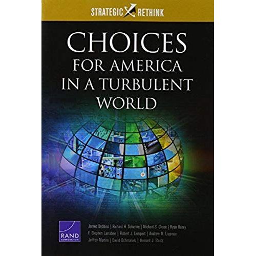 Choices For America In A Turbulent World