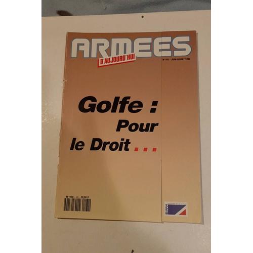 Armées D'aujourd'hui Numéro 161 De Juin 1991 Spécial Guerre Du Golfe