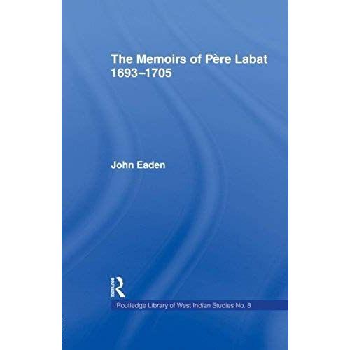 The Memoirs Of Pere Labat, 1693-1705