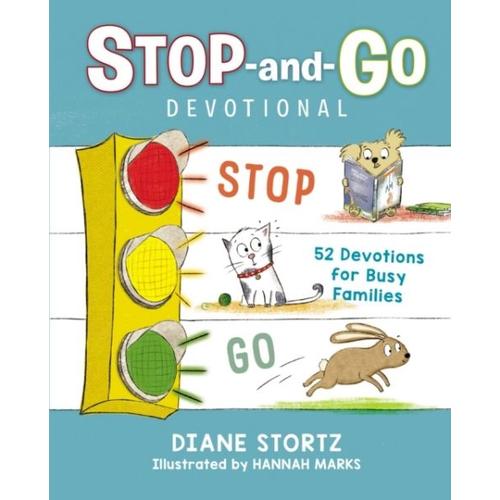 Stop-And-Go Devotional: 52 Devotions For Busy Families