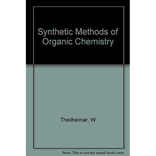Synthetic Methods Of Organic Chemistry