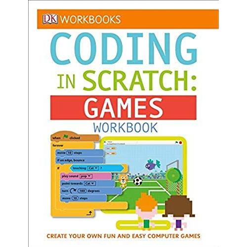 Dk Workbooks: Coding In Scratch: Games Workbook