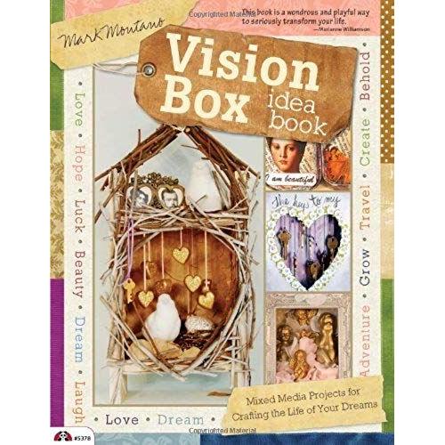 Vision Box Idea Book: Mixed Media Projects For Crafting The Life Of Your Dreams