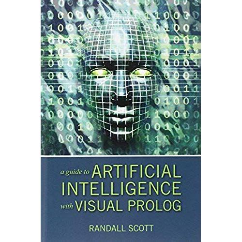 A Guide To Artificial Intelligence With Visual Prolog