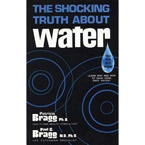 The Shocking Truth About Water