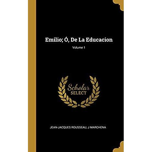 Emilio; O, De La Educacion; Volume 1