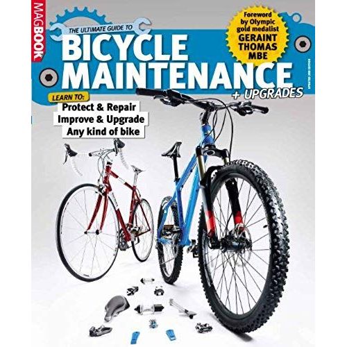 Ultimate Guide To Bicycle Maintenance And Upgrades