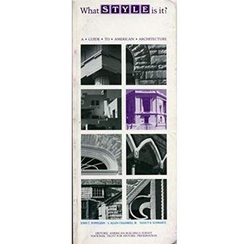 What Style Is It?: A Guide To American Architecture