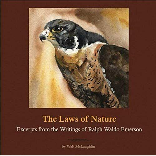 The Laws Of Nature: Excerpts From The Writings Of Ralph Waldo Emerson