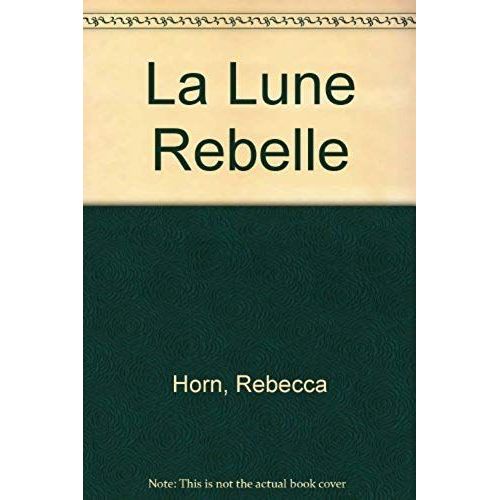 La Lune Rebelle (English And German Edition)