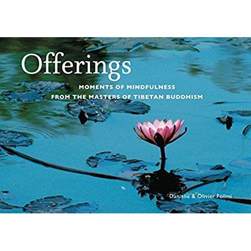 Offerings: Moments Of Mindfulness From The Masters Of Tibetan Buddhism