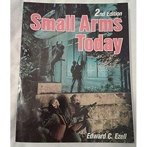 Small Arms Today - 2nd Edition