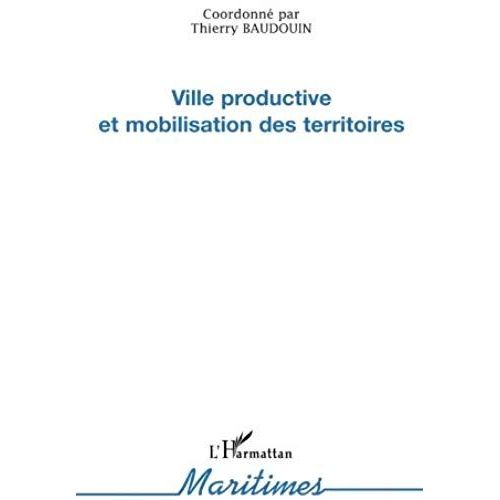 Ville Productive Et Mobilisation Des Territoires