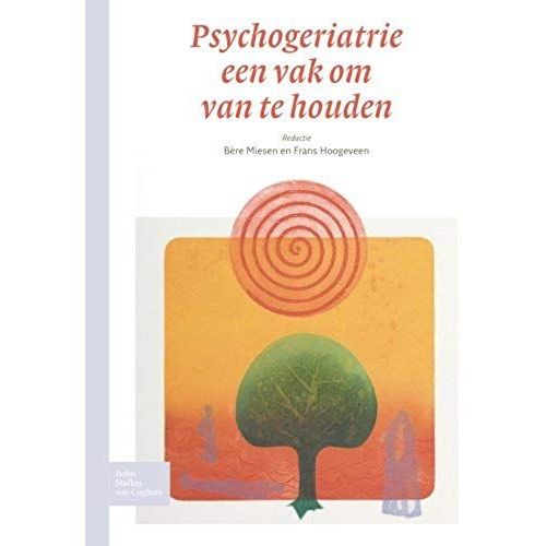Psychogeriatrie, Een Vak Om Van Te Houden